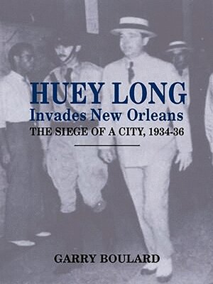 cover image of Huey Long Invades New Orleans
